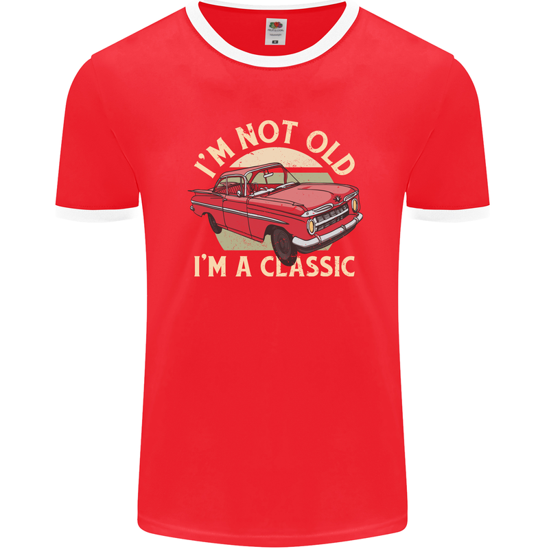 Birthday I'm Not Old Classic 40th 50th 60th Mens Ringer T-Shirt FotL Red/White