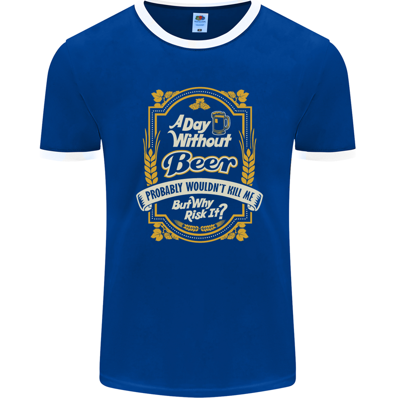 A Day Without Beer? Funny Alcohol Mens Ringer T-Shirt FotL Royal Blue/White