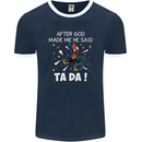 After God Made Me He Said TA DA Funny Mens Ringer T-Shirt FotL Navy Blue/White