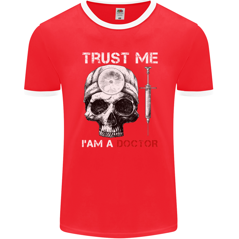 Trust Me I'm a Doctor Skull Gothic Skeleton Mens Ringer T-Shirt FotL Red/White