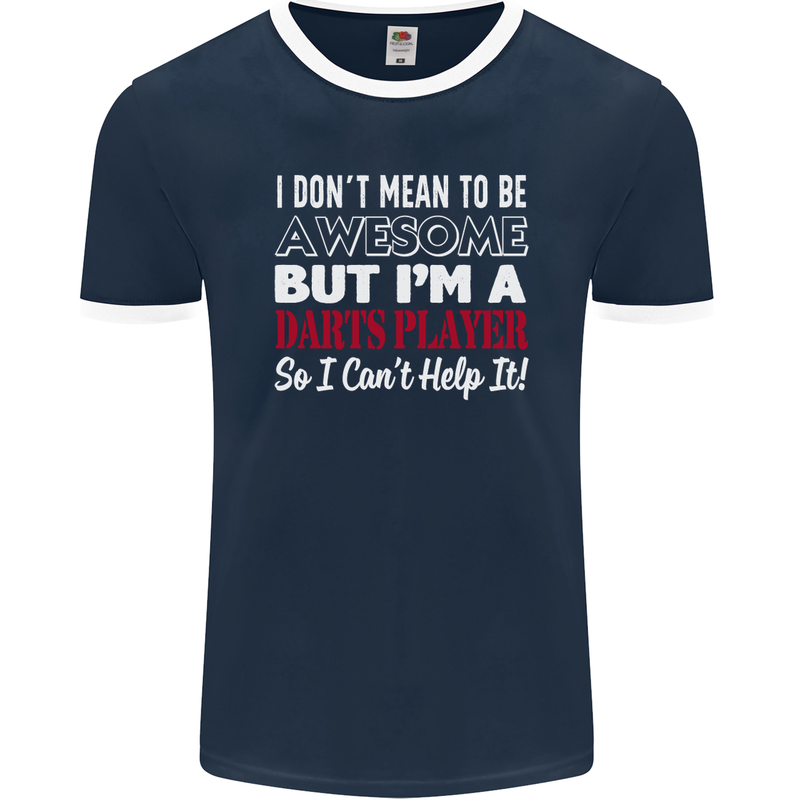 I Don't Mean to Be Darts Player Mens Ringer T-Shirt FotL Navy Blue/White