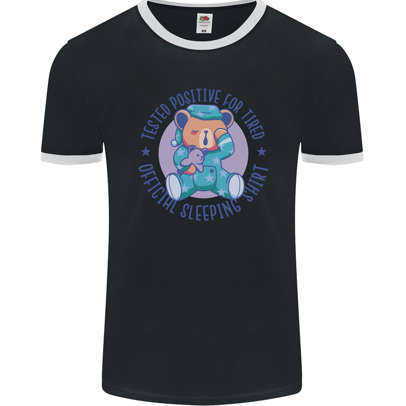 Tested Positive for Tired Teddy Bear Sleeping Mens Ringer T-Shirt FotL Black/White