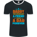 Daddy A Dad Forever Fathers Day Funny Mens Ringer T-Shirt FotL Black/White