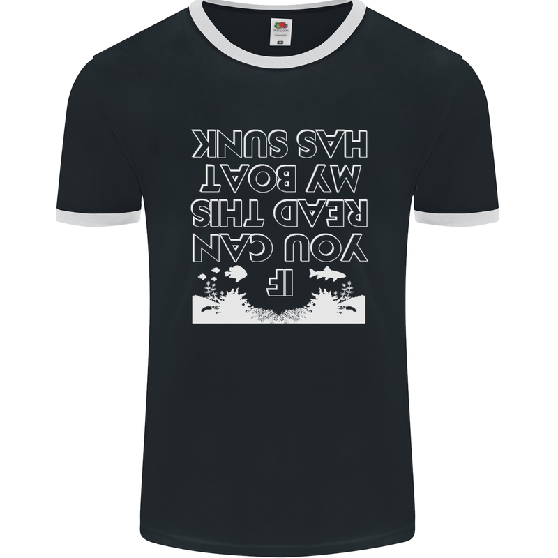 My Boat Has Sunk Sailing Sailor Boat Canoe Mens Ringer T-Shirt FotL Black/White