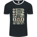 Single Dad Funny Fathers Day Offensive Rude Mens Ringer T-Shirt FotL Black/White