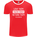 Teacher Love Them Return Funny Teaching Mens Ringer T-Shirt FotL Red/White