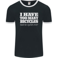 Too Many Bicycles Said No Cyclist Cycling Mens Ringer T-Shirt FotL Black/White