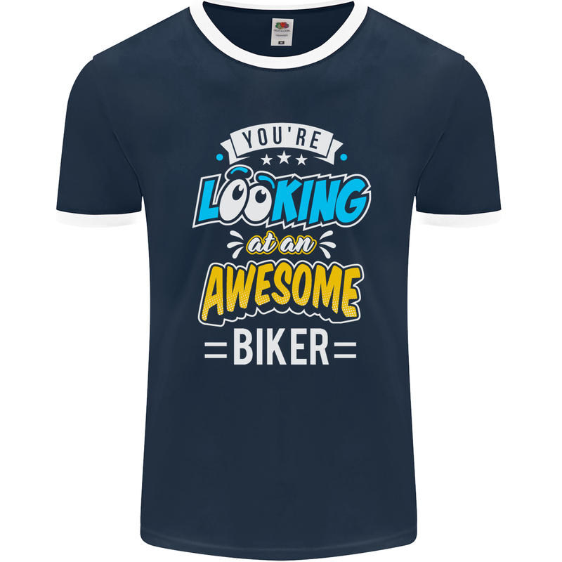 You're Looking at an Awesome Biker Mens Ringer T-Shirt FotL Navy Blue/White