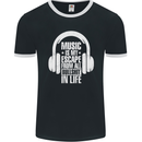 Music Is My Escape From B/S in Life Dance Mens Ringer T-Shirt FotL Black/White