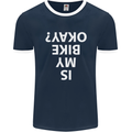 Is My Bike Okay Cycling Biker Funny Mens Ringer T-Shirt FotL Navy Blue/White