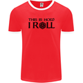 This Is How I Roll RPG Role Playing Games Mens Ringer T-Shirt FotL Red/White