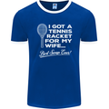 A Tennis Racket for My Wife Best Swap Ever! Mens Ringer T-Shirt FotL Royal Blue/White