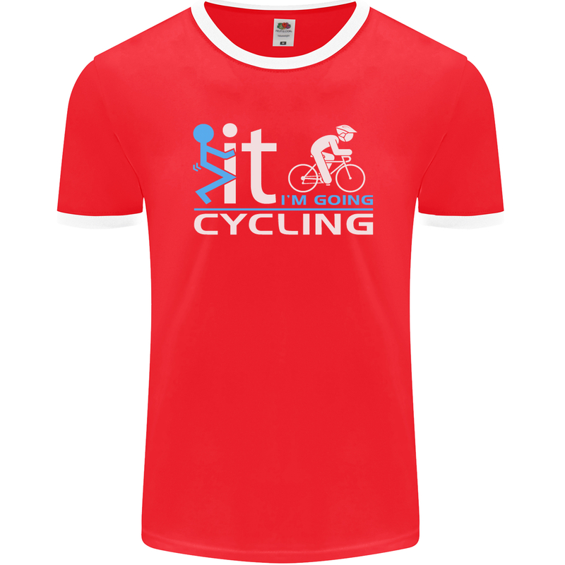 Fook it I'm Going Cycling Cyclist Bicycle Mens Ringer T-Shirt FotL Red/White