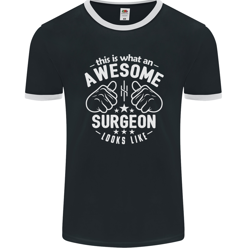 This Is What an Awesome Surgeon Looks Like Mens Ringer T-Shirt FotL Black/White