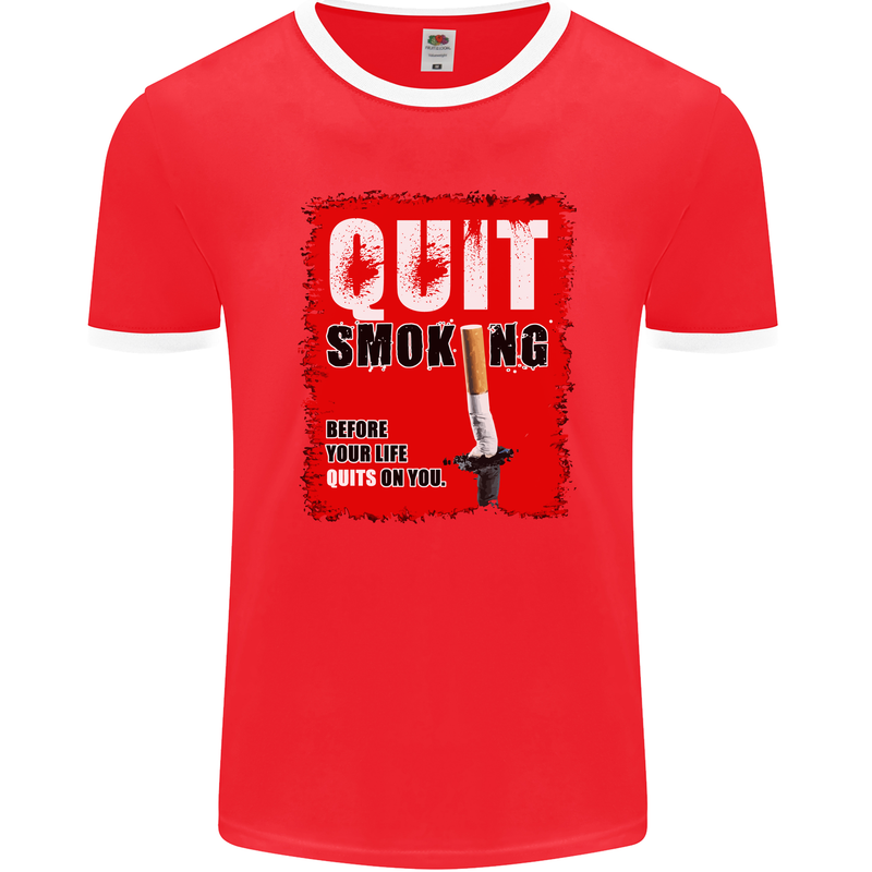 Quit Smoking Before Your Life Quits on You Mens Ringer T-Shirt FotL Red/White