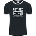 Not My Problem 2021 Retirement Retired Mens Ringer T-Shirt FotL Black/White