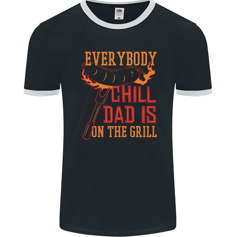 Everybody Chill Dad Is on the Grill Mens Ringer T-Shirt FotL Black/White