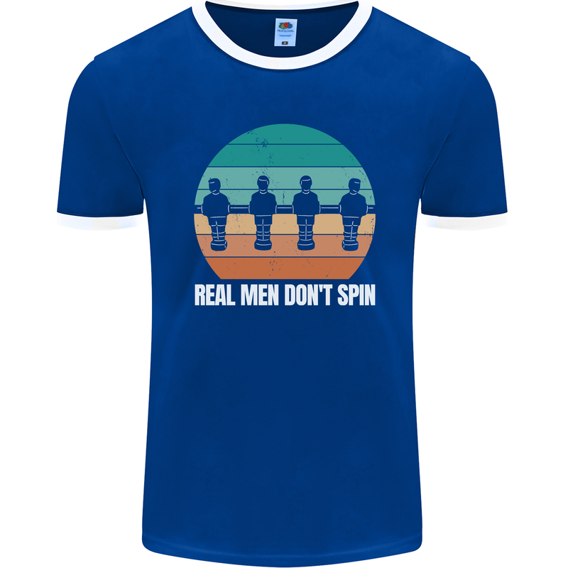 Foosball Table Football Real Men Don't Spin Mens Ringer T-Shirt FotL Royal Blue/White