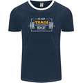 Eat Sleep Train Repeat Gym Training Top Mens Ringer T-Shirt FotL Navy Blue/White