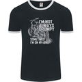 Im Not Always Grumpy Biker Motorcycle Biker Mens Ringer T-Shirt FotL Black/White