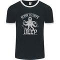 Born to Dive Deep Scuba Diving Diver Mens Ringer T-Shirt FotL Black/White