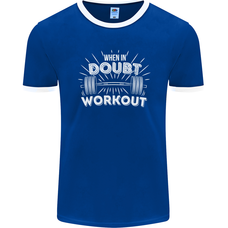 When in Doubt Workout Gym Training Top Mens Ringer T-Shirt FotL Royal Blue/White