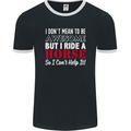 I Don't Mean to Be I Ride a Horse Riding Mens Ringer T-Shirt FotL Black/White