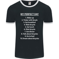 Cycling My Perfect Day Cyclist Bicycle Mens Ringer T-Shirt FotL Black/White