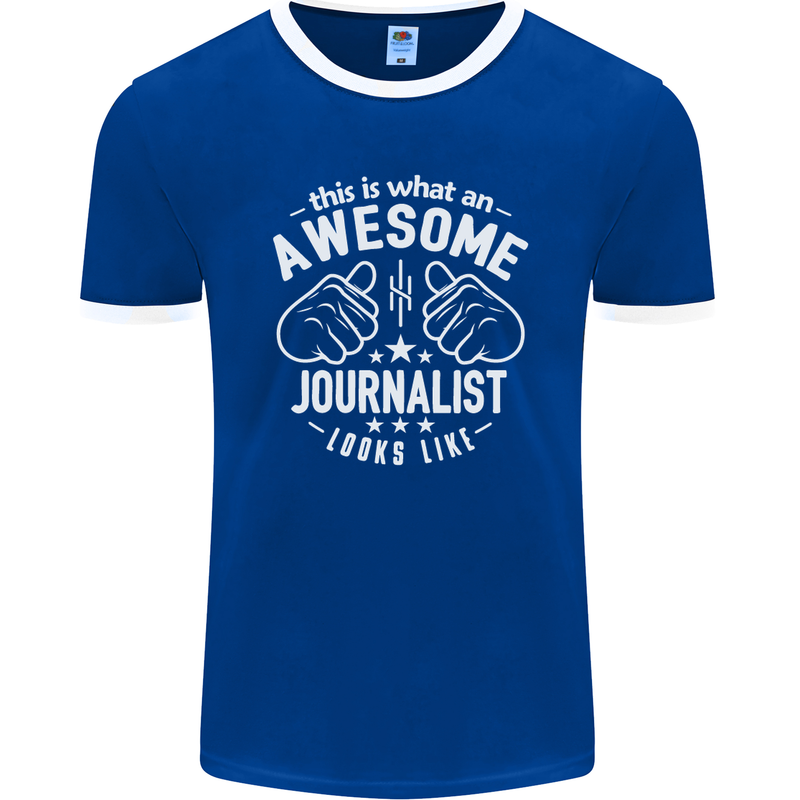 This Is What an Awesome Journalist Looks Like Mens Ringer T-Shirt FotL Royal Blue/White