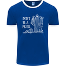 Be a Prick Funny Offensive Cactus Slogan Mens Ringer T-Shirt FotL Royal Blue/White