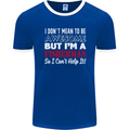 I Don't Mean to Be I'm a Fisherman Fishing Mens Ringer T-Shirt FotL Royal Blue/White