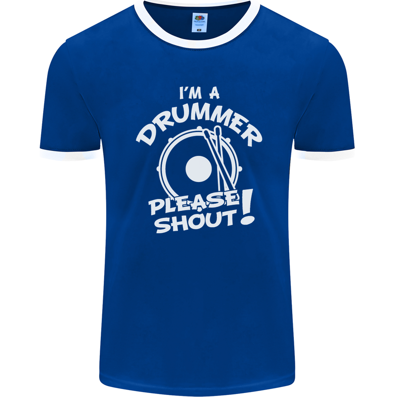 Drumming I'm a Drummer Please Shout Funny Mens Ringer T-Shirt FotL Royal Blue/White