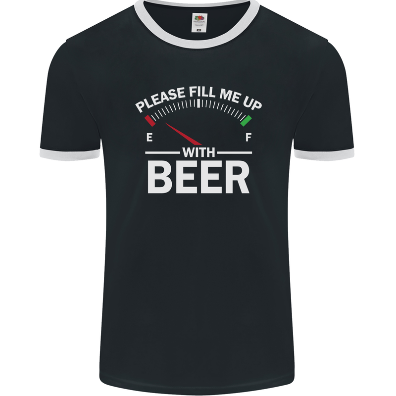 Please Fill Me Up With Beer Funny Alcohol Mens Ringer T-Shirt FotL Black/White