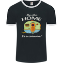 My Other Home Is a Caravan Caravanning Mens Ringer T-Shirt FotL Black/White