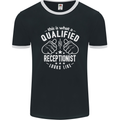 A Qualified Receptionist Looks Like Mens Ringer T-Shirt FotL Black/White