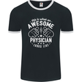 An Awesome Physician Looks Like Mens Ringer T-Shirt FotL Black/White