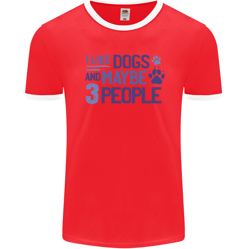 I Like Dogs and Maybe Three People Mens Ringer T-Shirt FotL Red/White