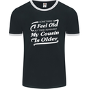 My Cousin is Older 30th 40th 50th Birthday Mens Ringer T-Shirt FotL Black/White