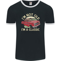 Birthday I'm Not Old Classic 40th 50th 60th Mens Ringer T-Shirt FotL Black/White