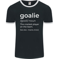 Goalie Keeper Football Ice Hockey Funny Mens Ringer T-Shirt FotL Black/White