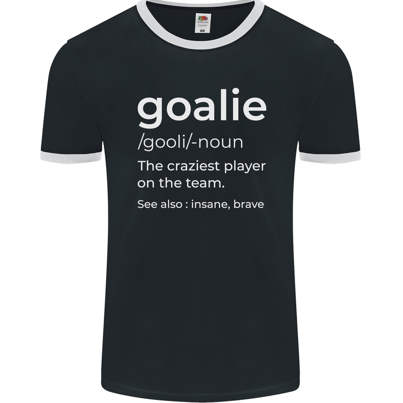 Goalie Keeper Football Ice Hockey Funny Mens Ringer T-Shirt FotL Black/White