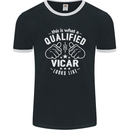 This Is What a Qualified Vicar Looks Like Mens Ringer T-Shirt FotL Black/White