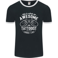 An Awesome Tattooist Looks Like Mens Ringer T-Shirt FotL Black/White