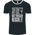 You Can't Buy Love Funny Resue Dog Puppy Mens Ringer T-Shirt FotL Black/White