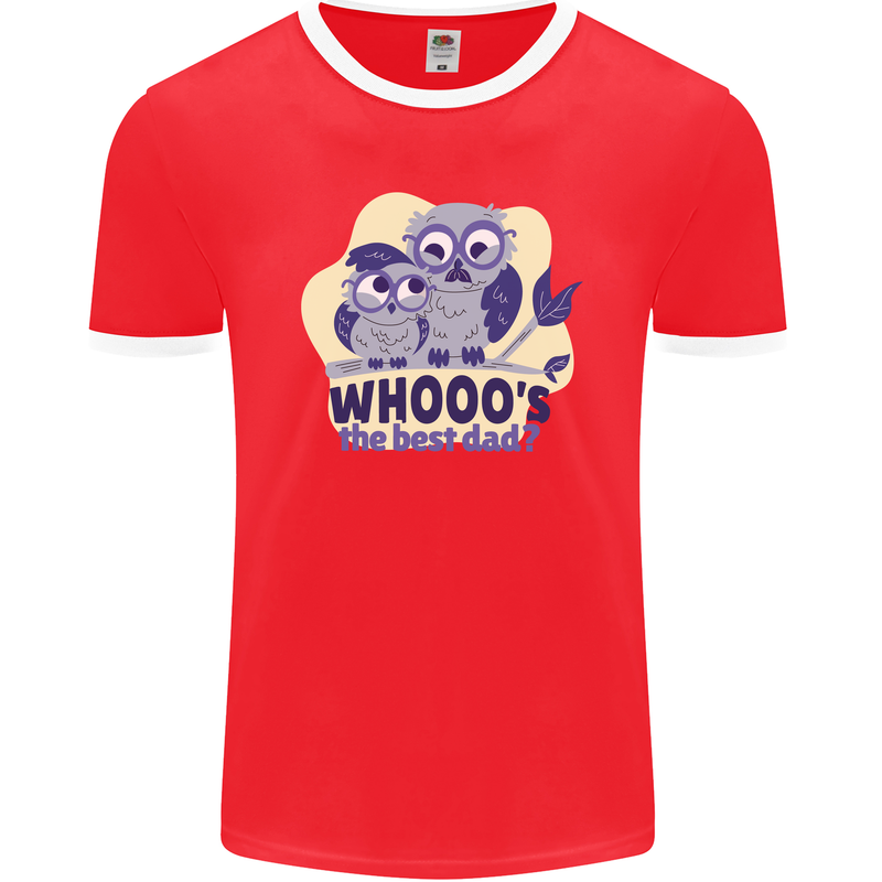 Whoos the Best Dad Funny Fathers Day Owl Mens Ringer T-Shirt FotL Red/White