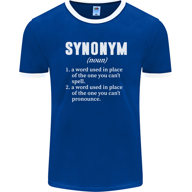 Synonym Funny Definition Slogan Mens Ringer T-Shirt FotL Royal Blue/White