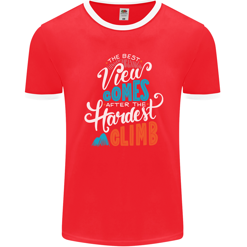 The Best Views Come From the Hardest Climb Mens Ringer T-Shirt FotL Red/White