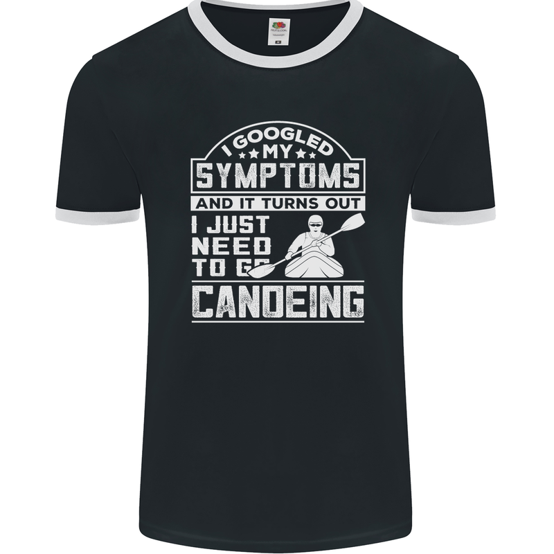 Symptoms I Just Need to Go Canoeing Funny Mens Ringer T-Shirt FotL Black/White