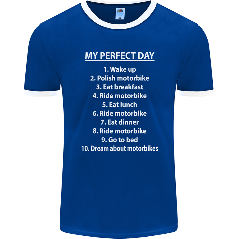 Motorbikes My Perfect Day Biker Motorcycle Mens Ringer T-Shirt FotL Royal Blue/White