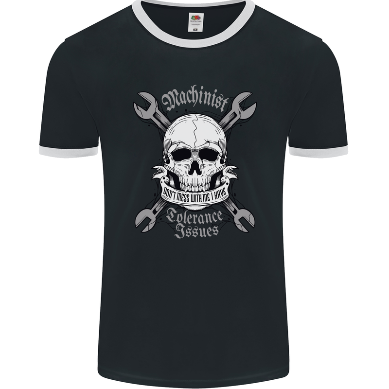 Machinist I Have Tolerance Issues Skull Mens Ringer T-Shirt FotL Black/White